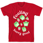 Feeling Berry Good T-Shirt