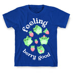 Feeling Berry Good T-Shirt