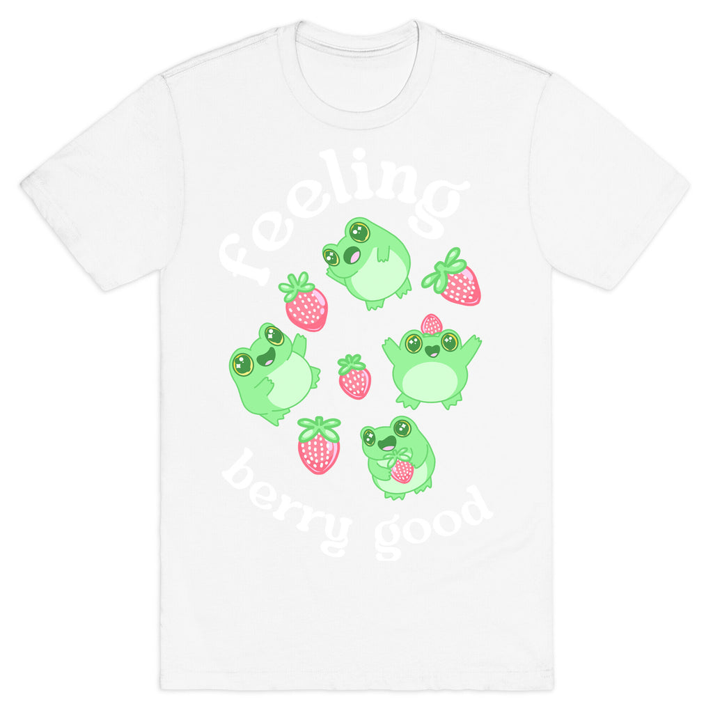 Feeling Berry Good T-Shirt