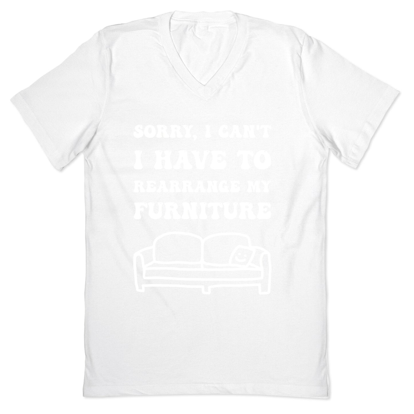 Sorry, I Can't, I Have To Rearrange My Furniture V-Neck
