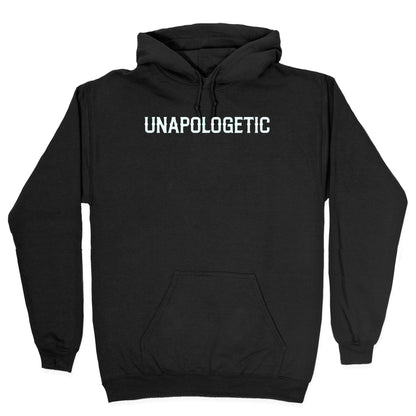 Unapologetic Hoodie