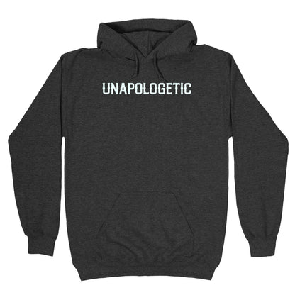 Unapologetic Hoodie