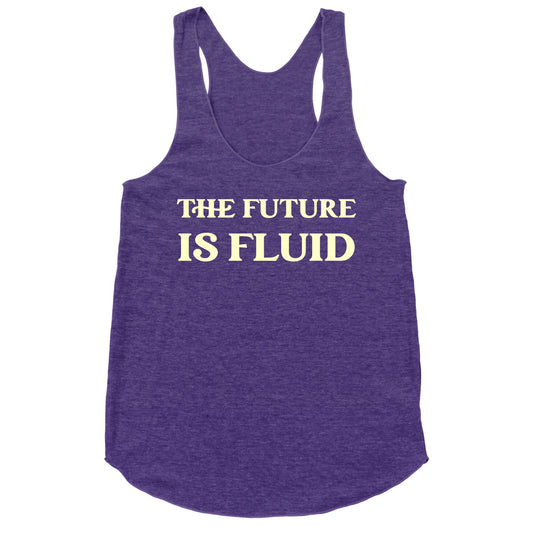 The Future Is Fluid Racerback Tank