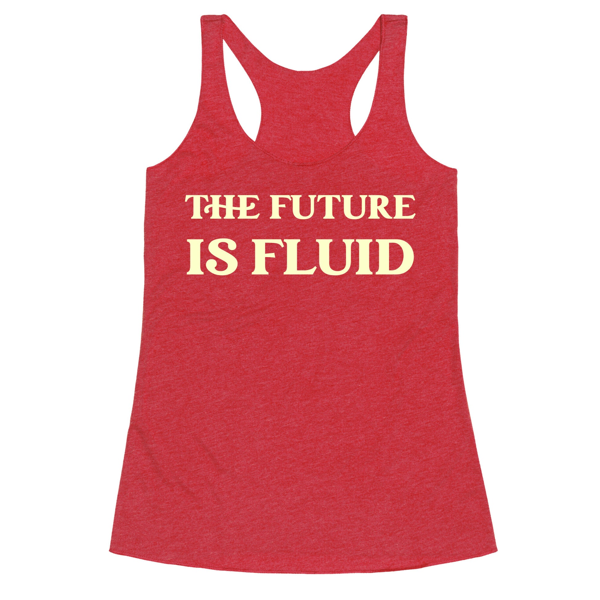 The Future Is Fluid Racerback Tank