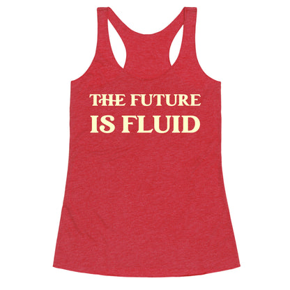 The Future Is Fluid Racerback Tank
