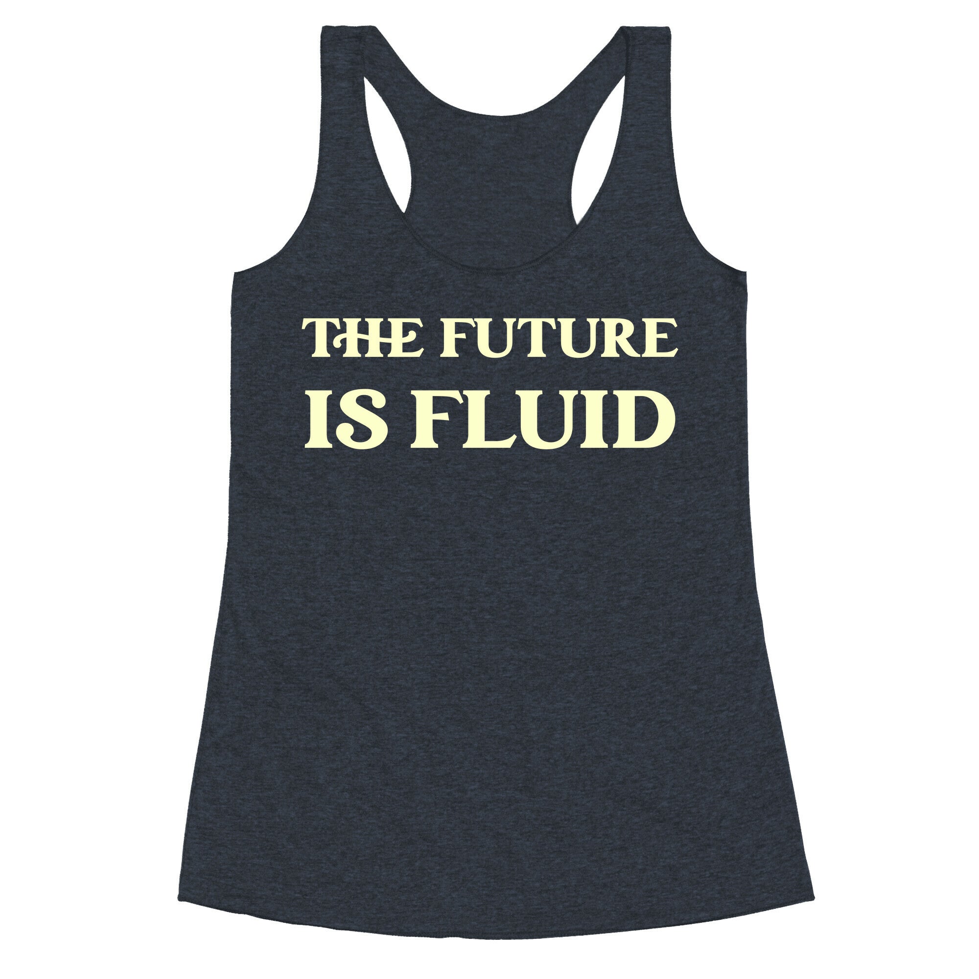The Future Is Fluid Racerback Tank