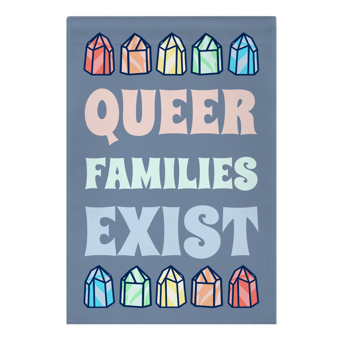 Queer Families Exist Garden Flag