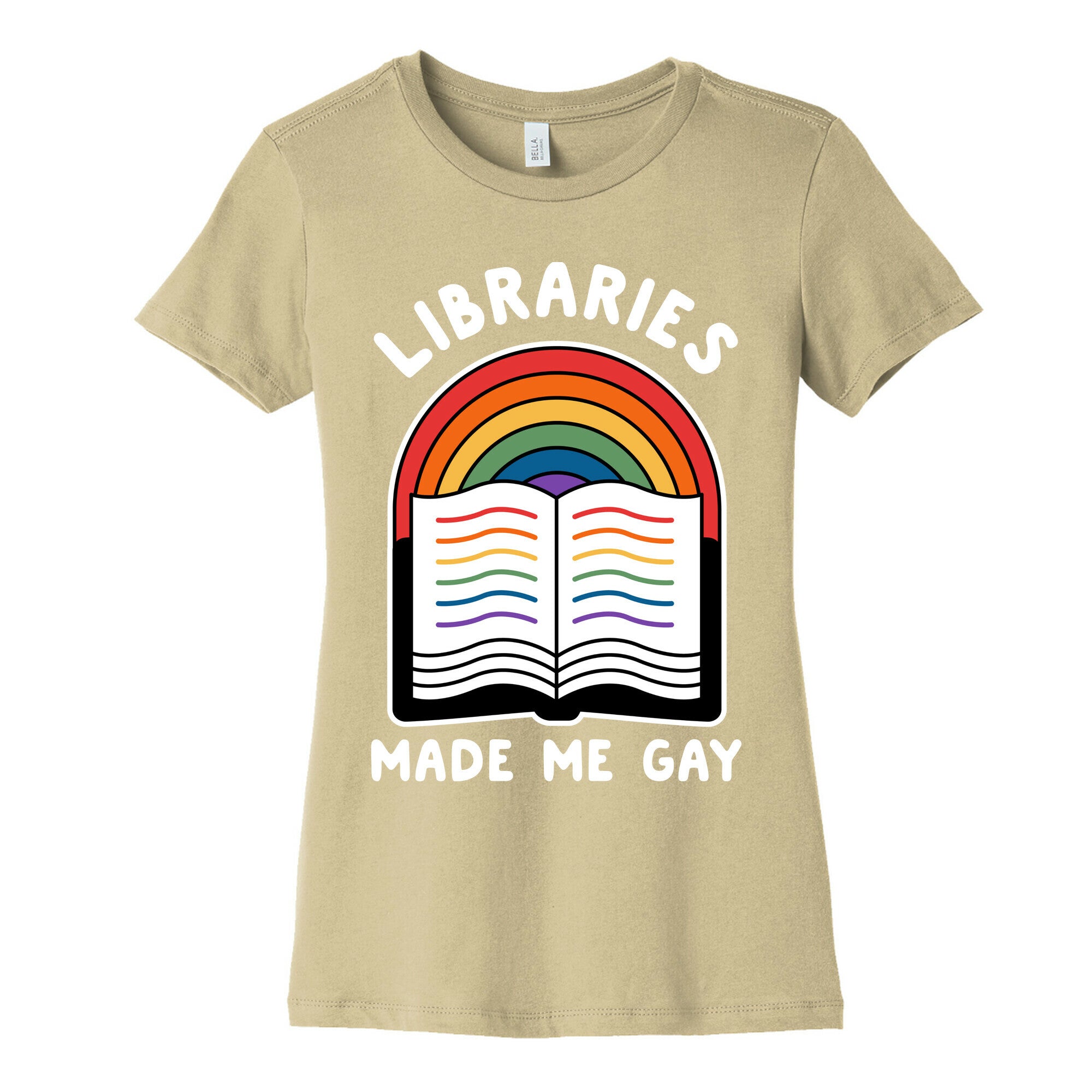 Libraries Made Me Gay Women's Cotton Tee