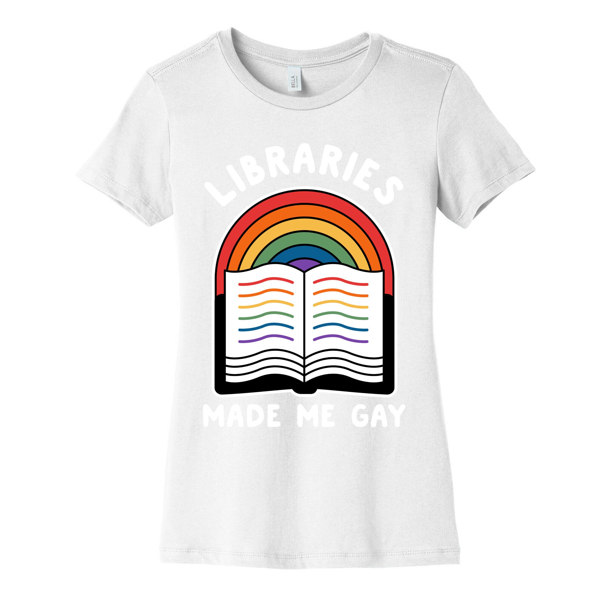 Libraries Made Me Gay Women's Cotton Tee