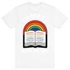 Libraries Made Me Gay T-Shirt