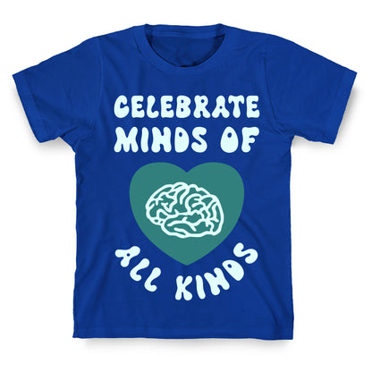 Celebrate Minds Of All Kinds T-Shirt