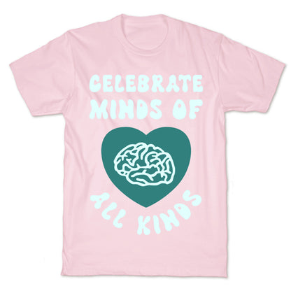 Celebrate Minds Of All Kinds T-Shirt