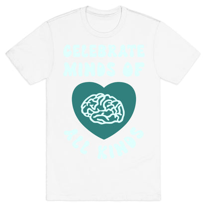 Celebrate Minds Of All Kinds T-Shirt