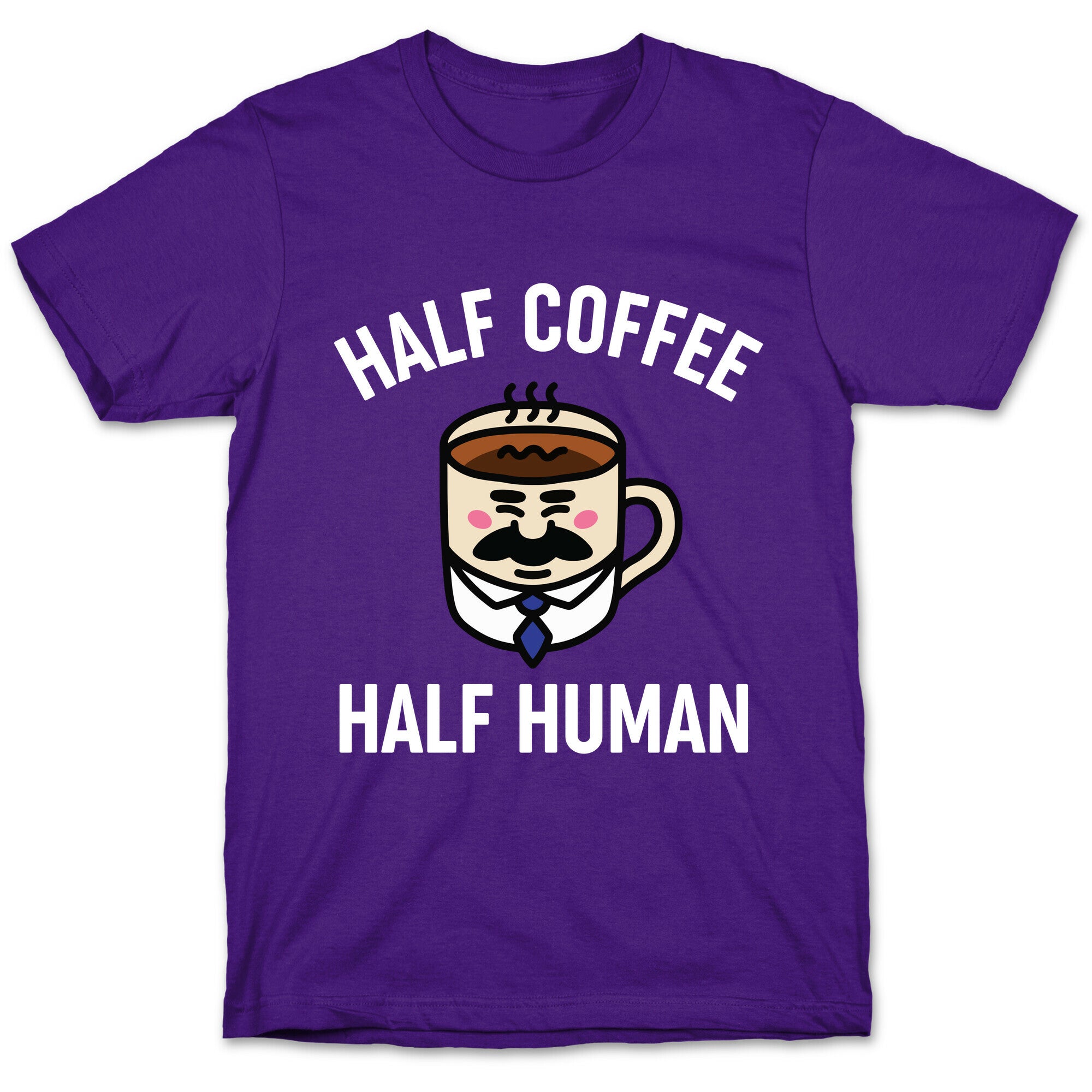 Half Coffee Half Human  T-Shirt