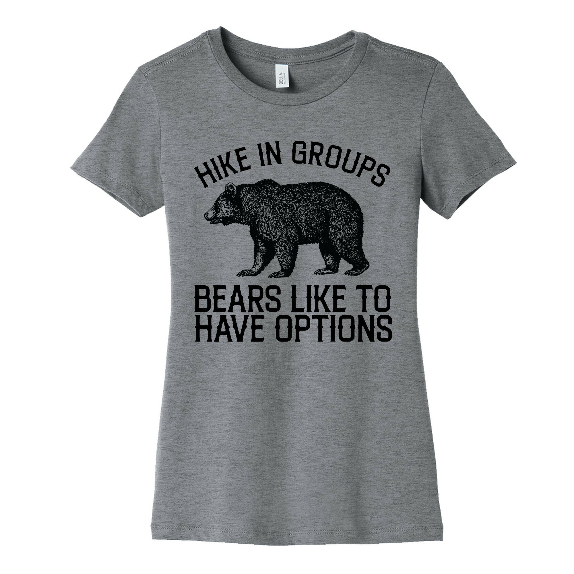 Hike In Groups Bears Like To Have Options Women's Cotton Tee