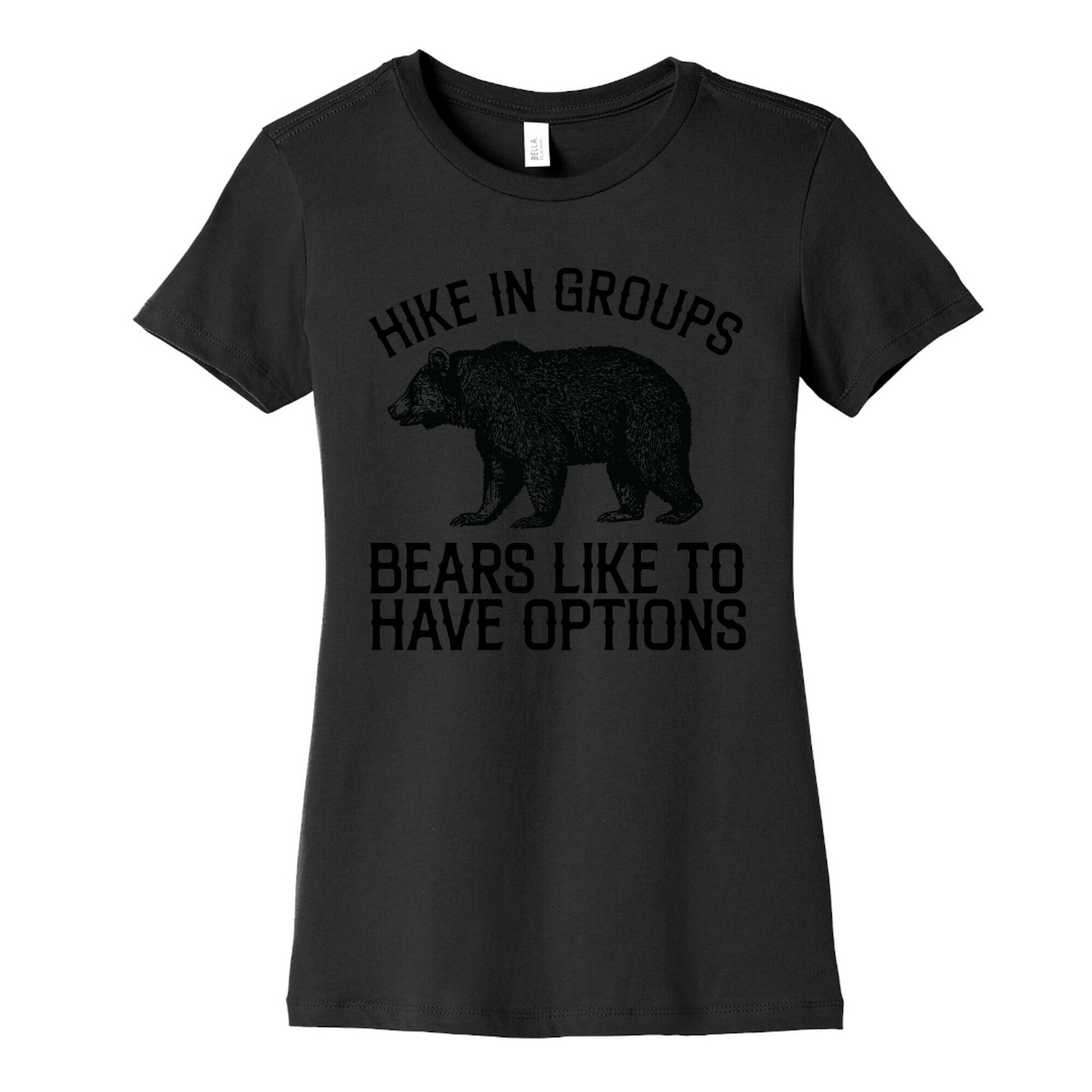 Hike In Groups Bears Like To Have Options Women's Cotton Tee