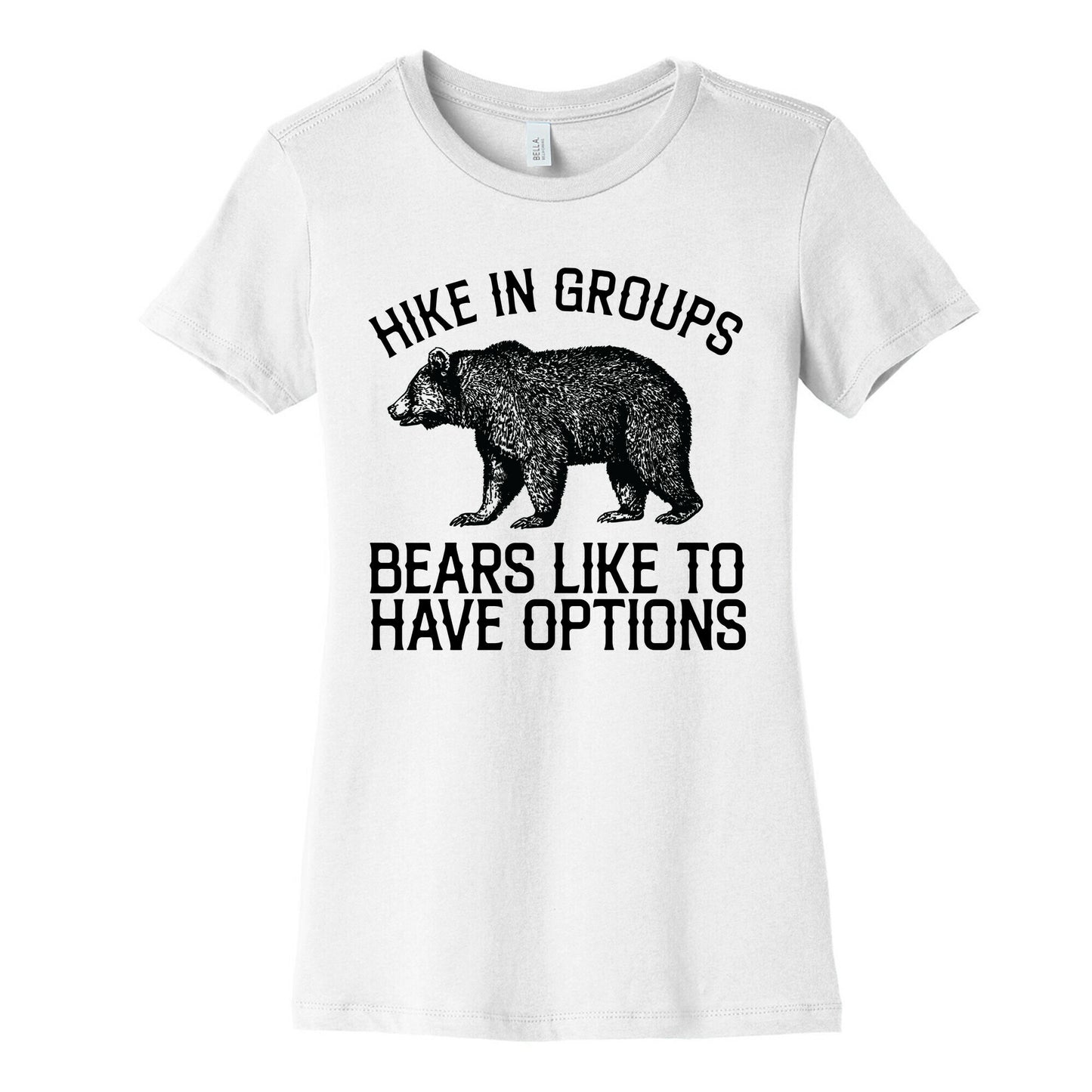 Hike In Groups Bears Like To Have Options Women's Cotton Tee