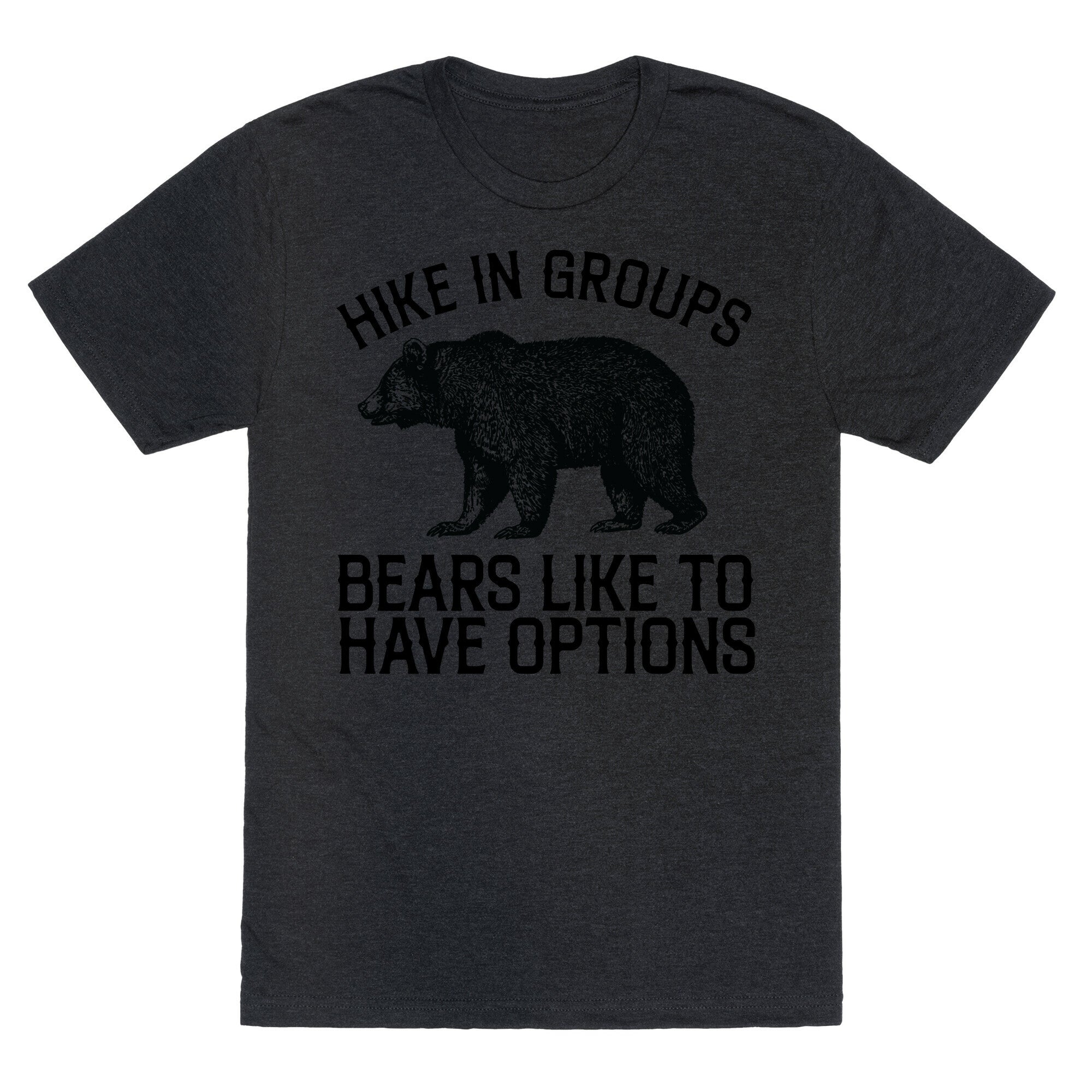 Hike In Groups Bears Like To Have Options Unisex Triblend Tee