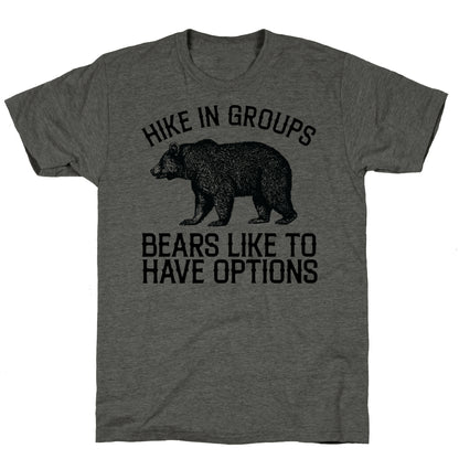 Hike In Groups Bears Like To Have Options Unisex Triblend Tee