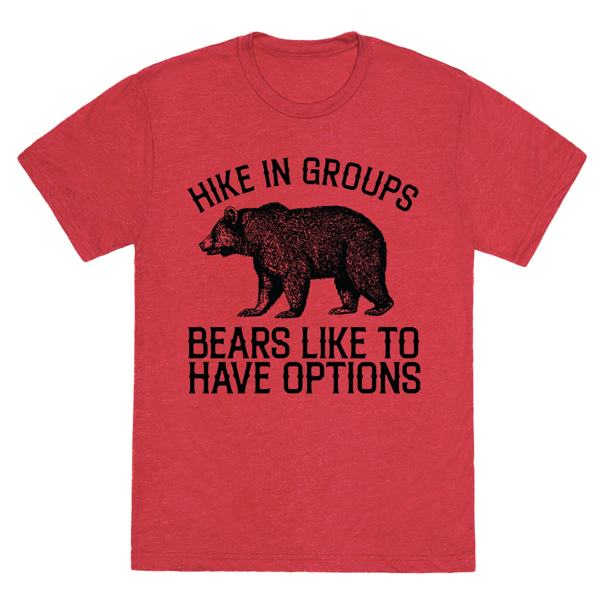 Hike In Groups Bears Like To Have Options Unisex Triblend Tee