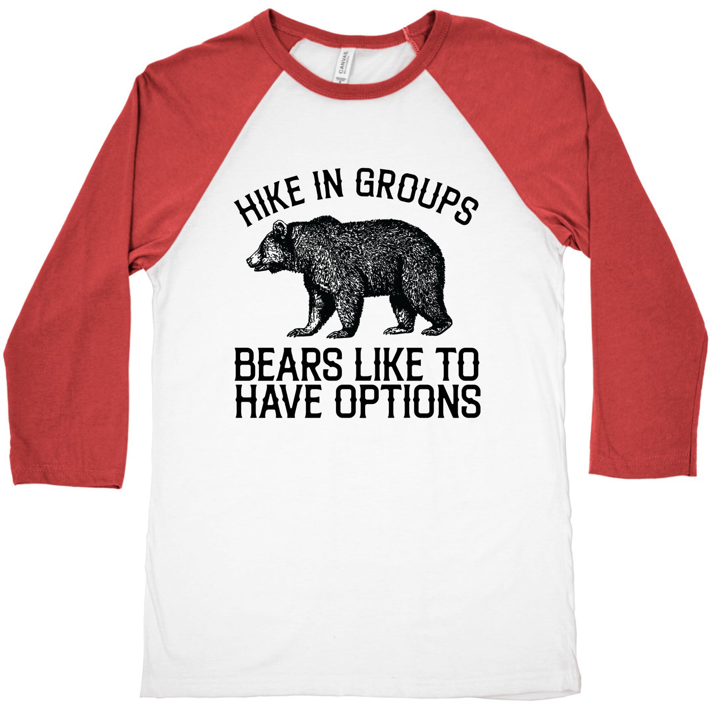 Hike In Groups Bears Like To Have Options Baseball Tee