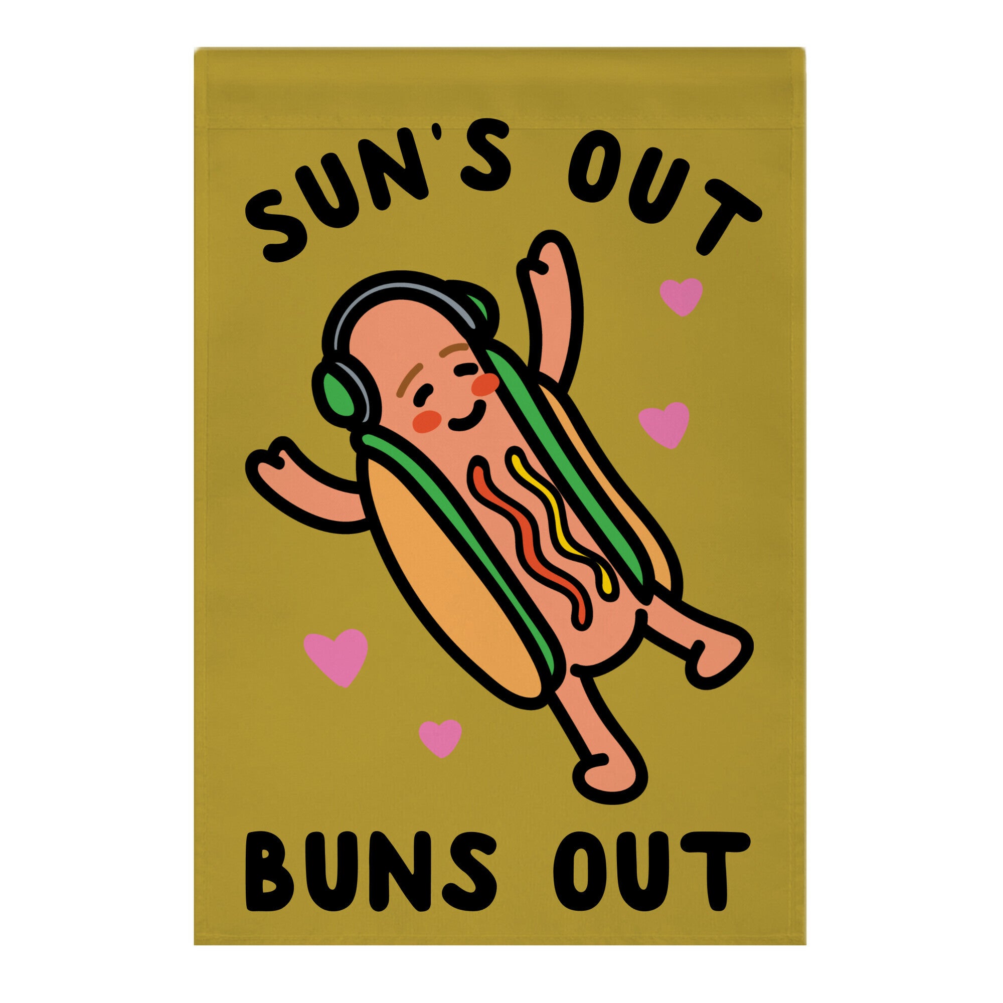 Sun's Out Buns Out Hotdog Garden Flag