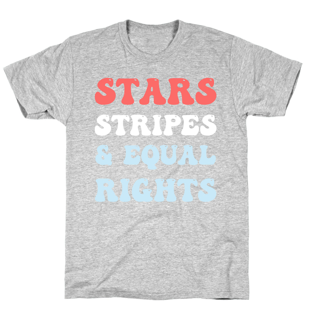 Stars Stripes & Equal Rights T-Shirt