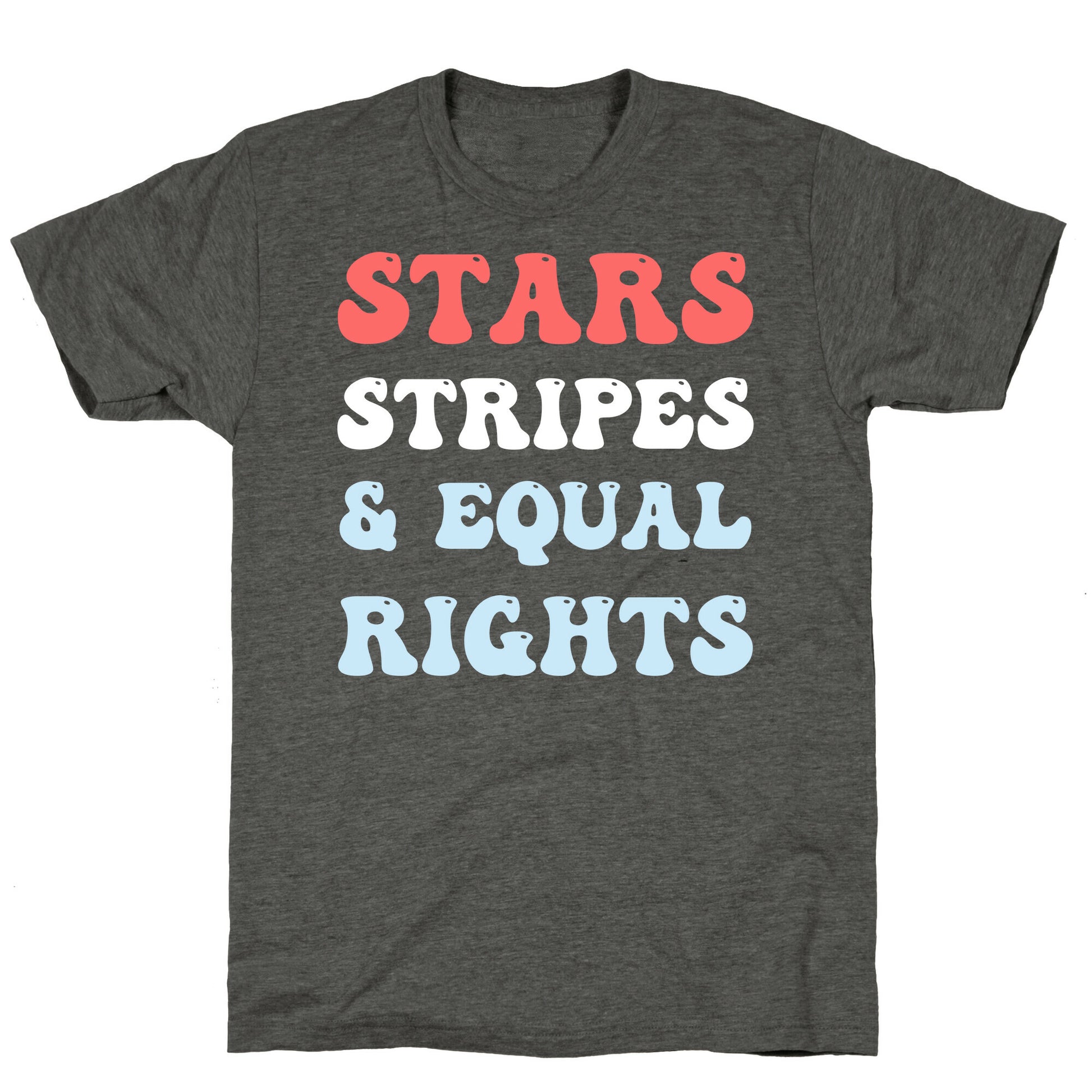 Stars Stripes & Equal Rights Unisex Triblend Tee