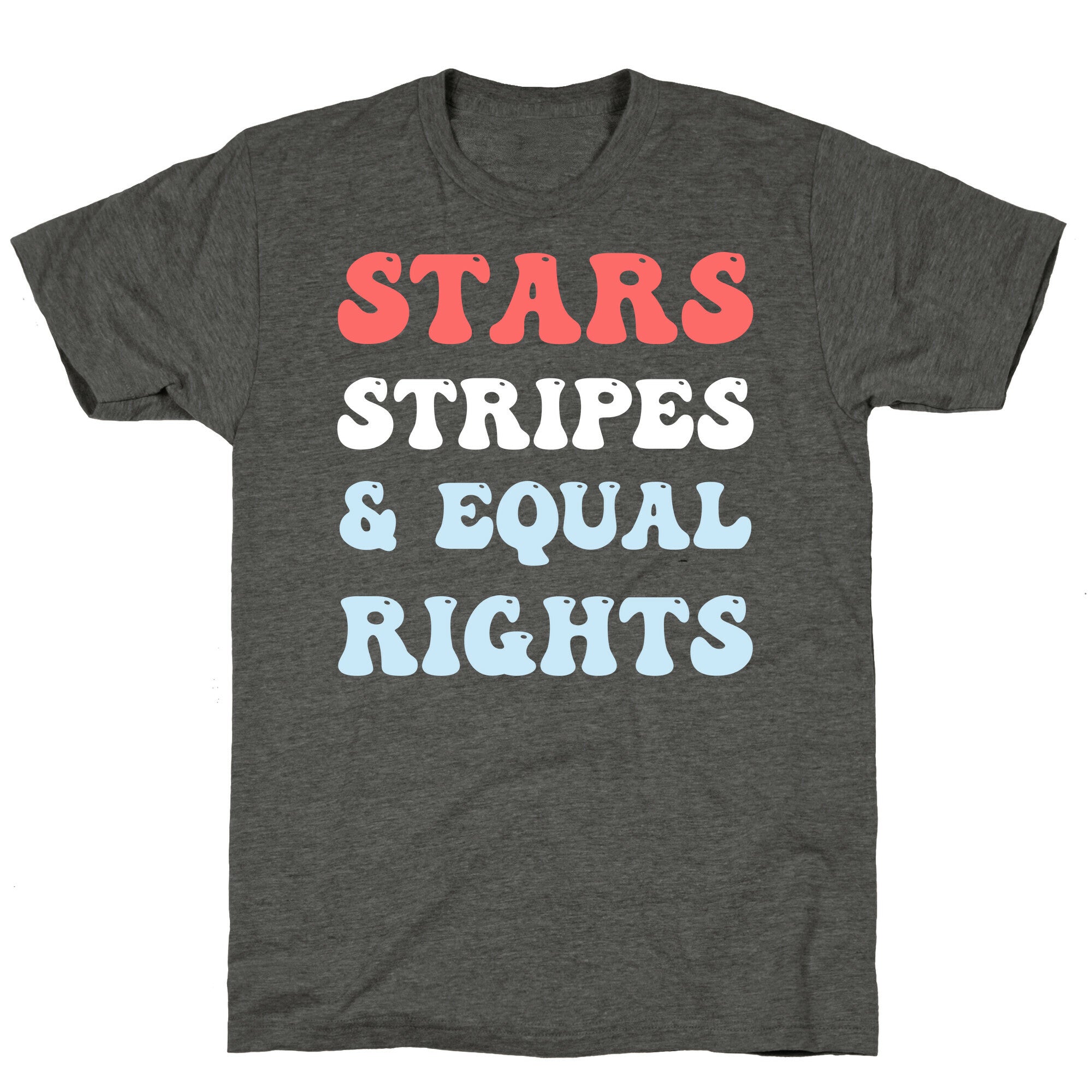 Stars Stripes & Equal Rights Unisex Triblend Tee