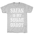 Satan Is My Sugar Daddy T-Shirt