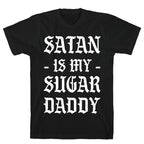 Satan Is My Sugar Daddy T-Shirt