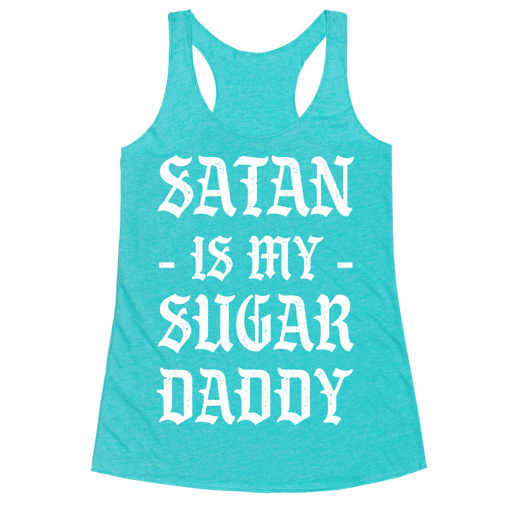 Satan Is My Sugar Daddy Racerback Tank