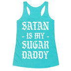 Satan Is My Sugar Daddy Racerback Tank