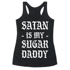 Satan Is My Sugar Daddy Racerback Tank