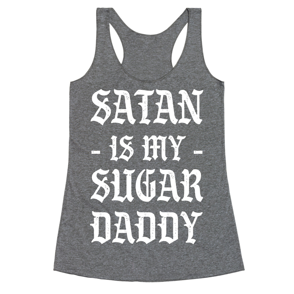 Satan Is My Sugar Daddy Racerback Tank