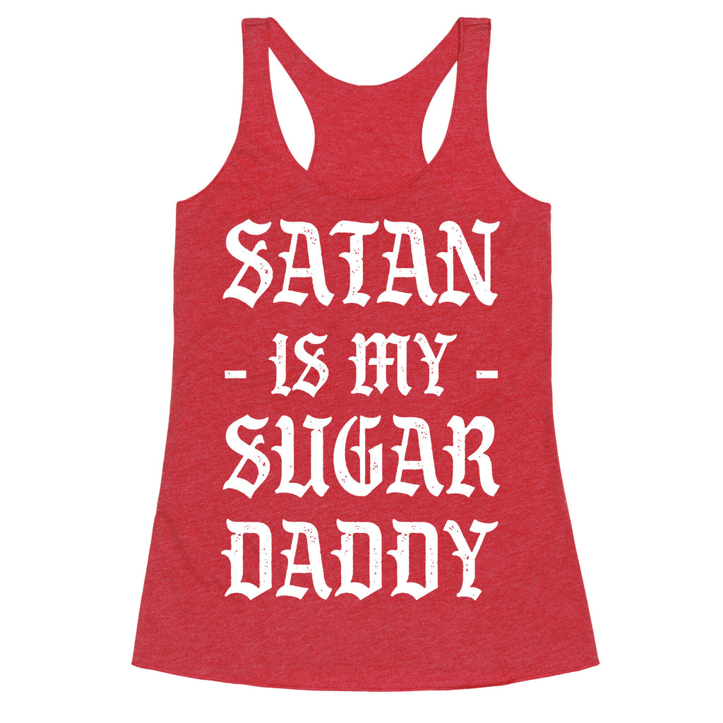 Satan Is My Sugar Daddy Racerback Tank