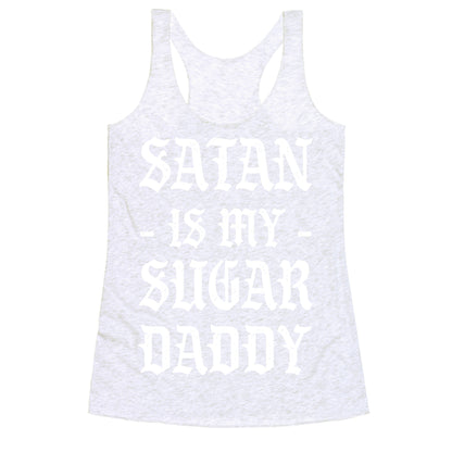 Satan Is My Sugar Daddy Racerback Tank