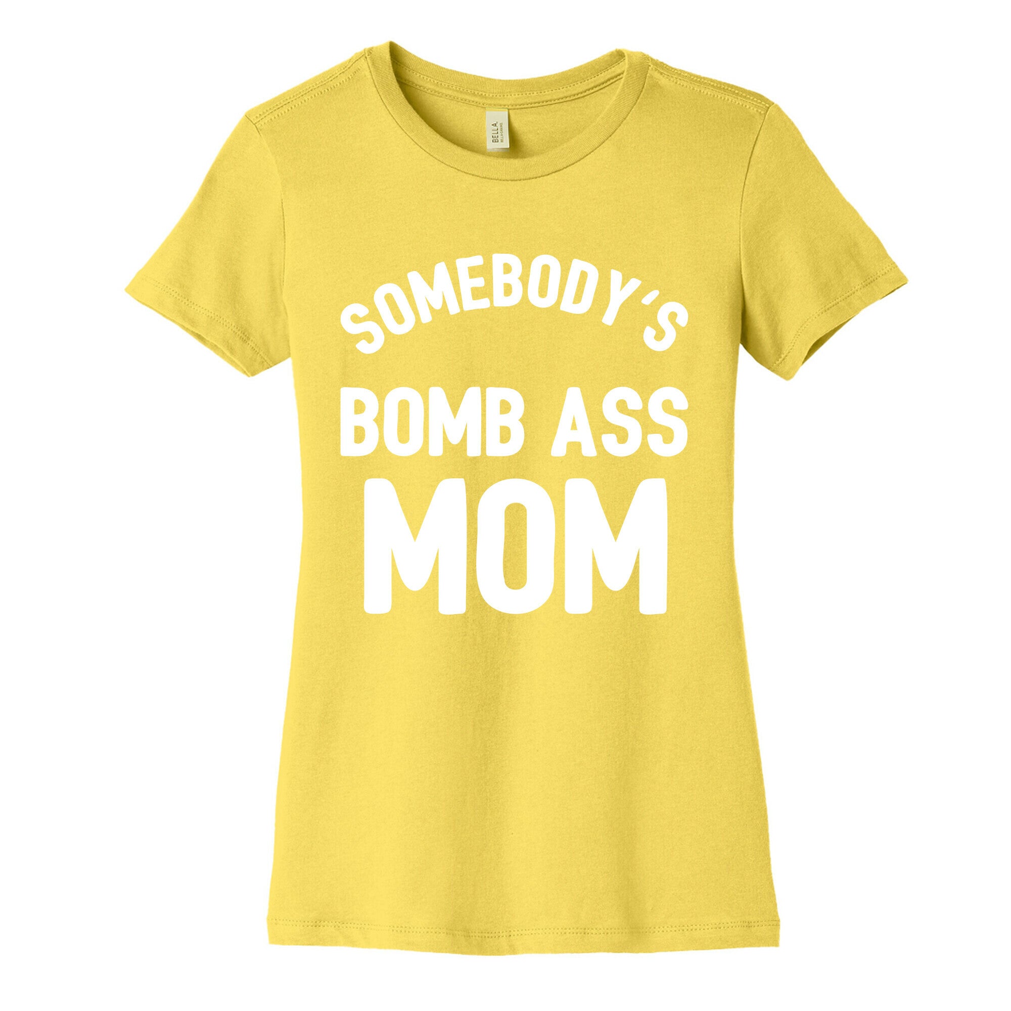 Somebody's Bomb Ass Mom Women's Cotton Tee