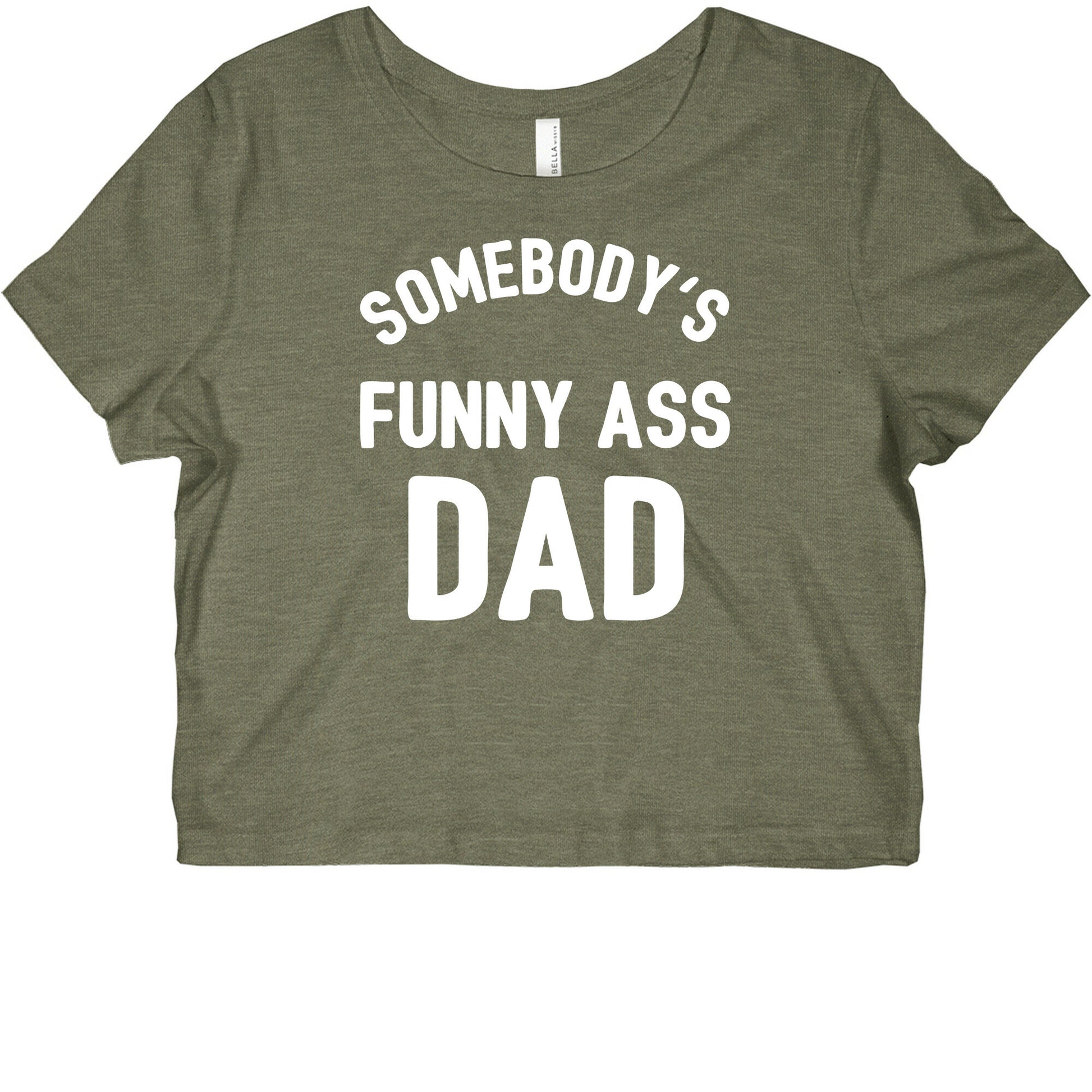 Somebody's Funny Ass Dad Graphic Baby Tee