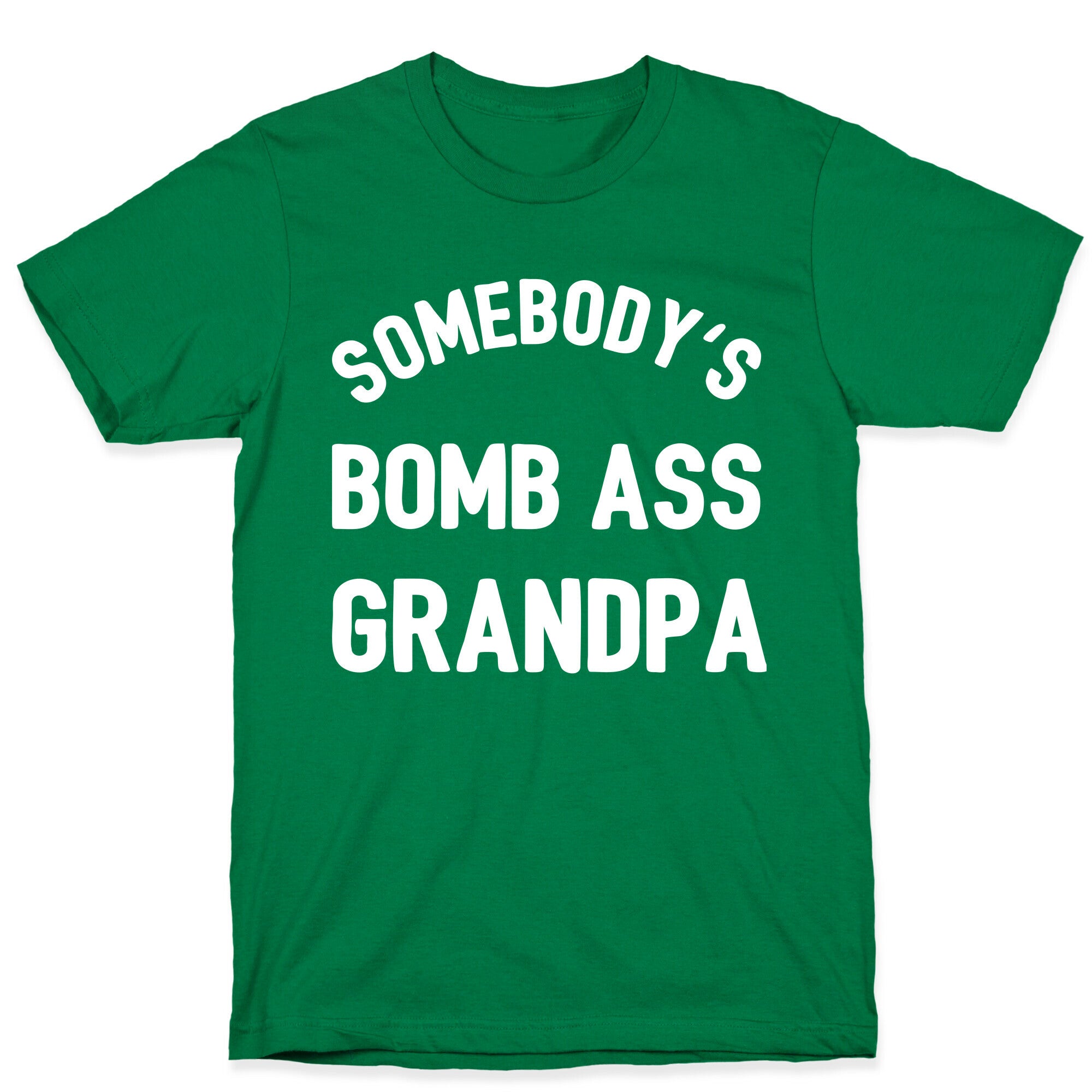 Somebody's Bomb Ass Grandpa T-Shirt