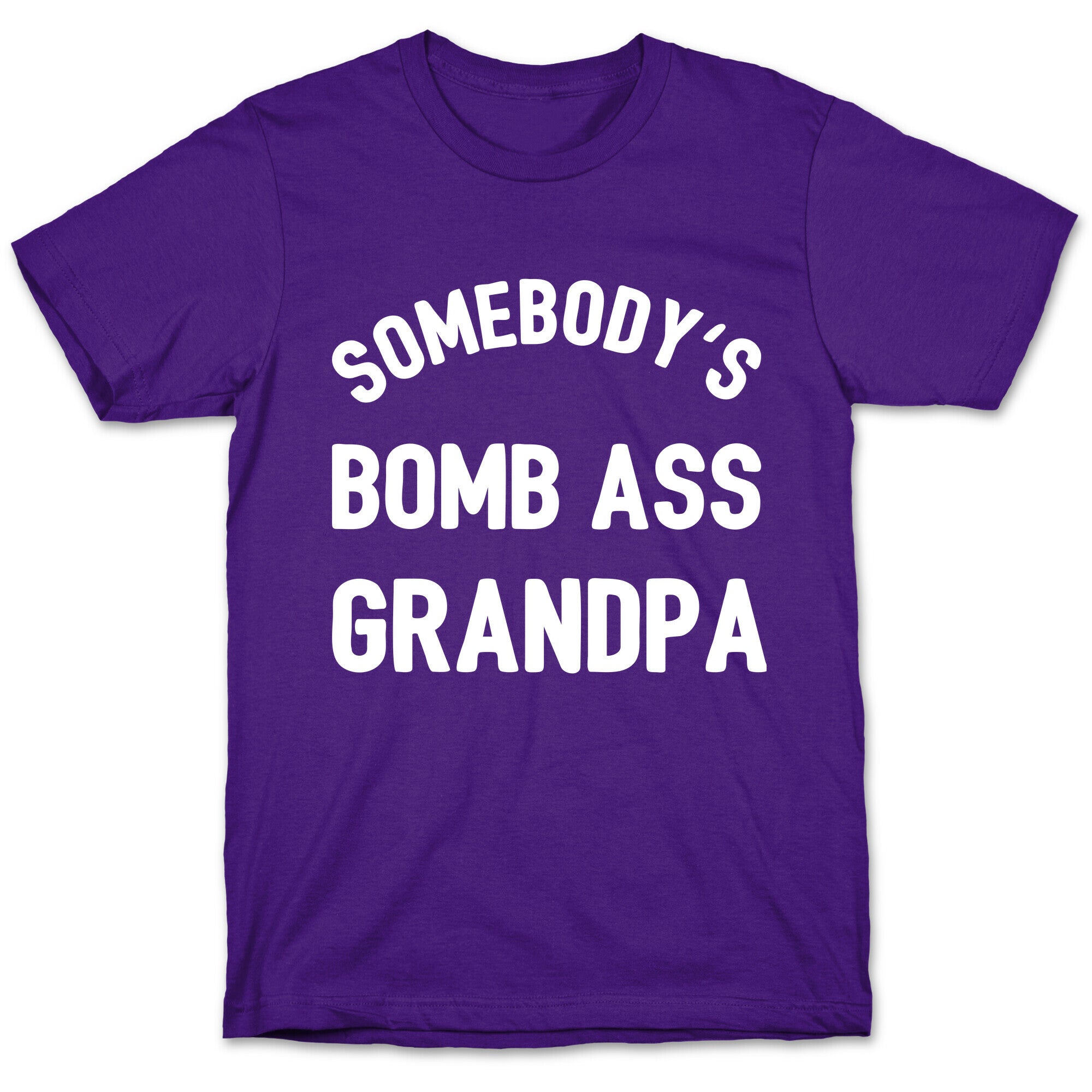Somebody's Bomb Ass Grandpa T-Shirt