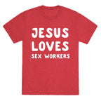 Jesus Loves Sex Workers Unisex Triblend Tee