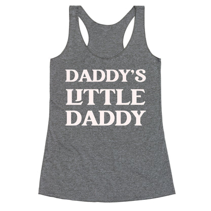 Daddy's Little Daddy Racerback Tank