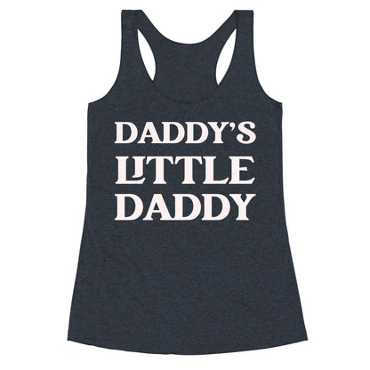 Daddy's Little Daddy Racerback Tank
