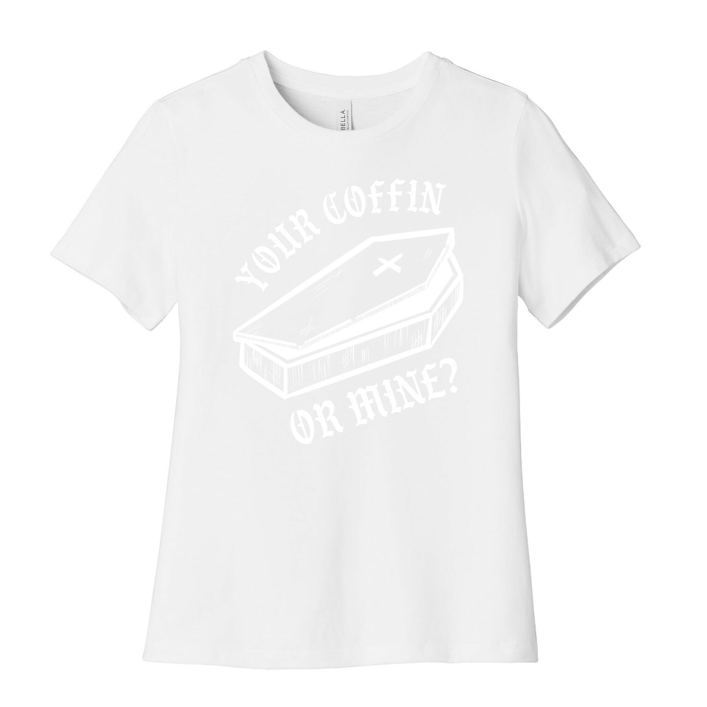 Your Coffin Or Mine? Women's Cotton Tee