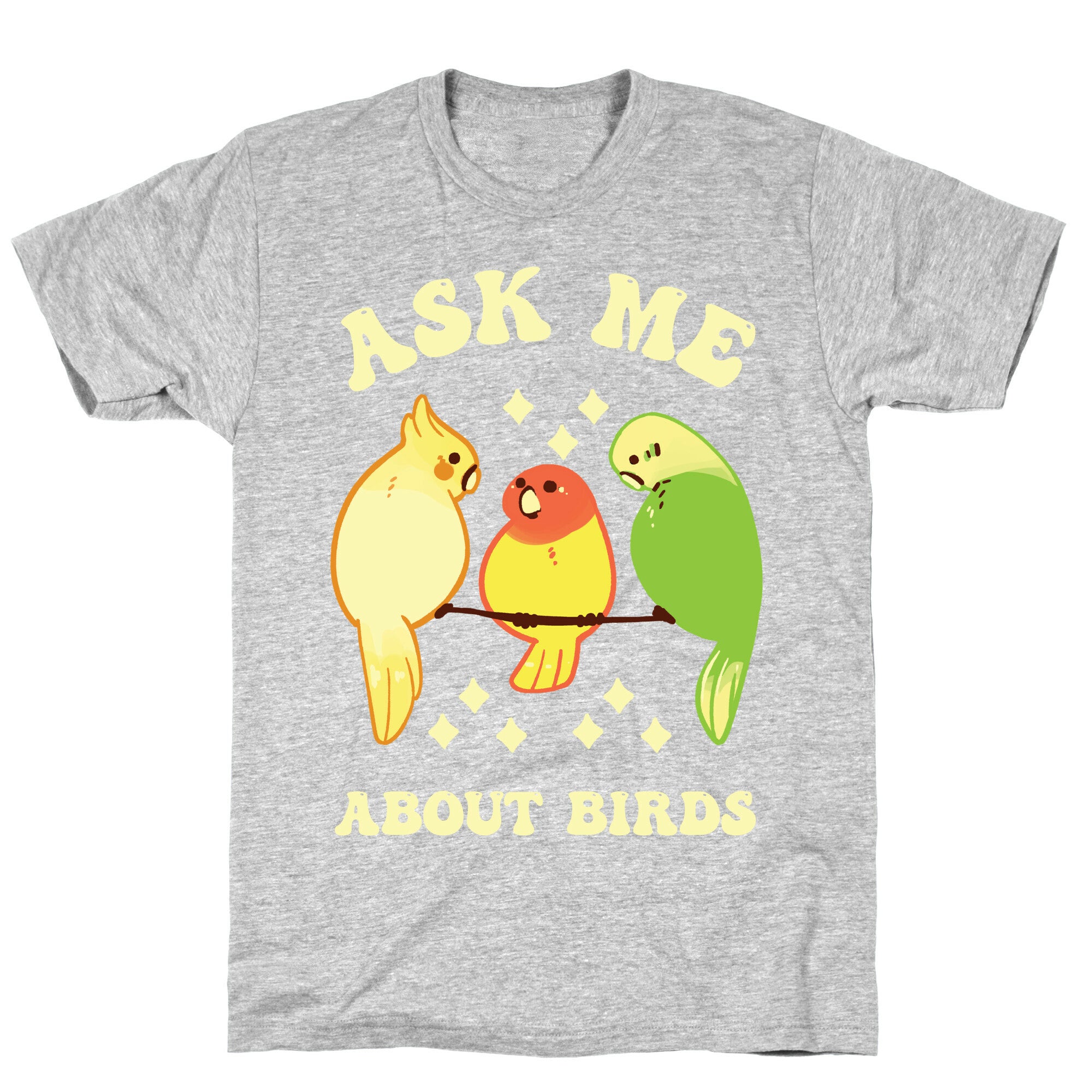 Ask Me About Birds T-Shirt