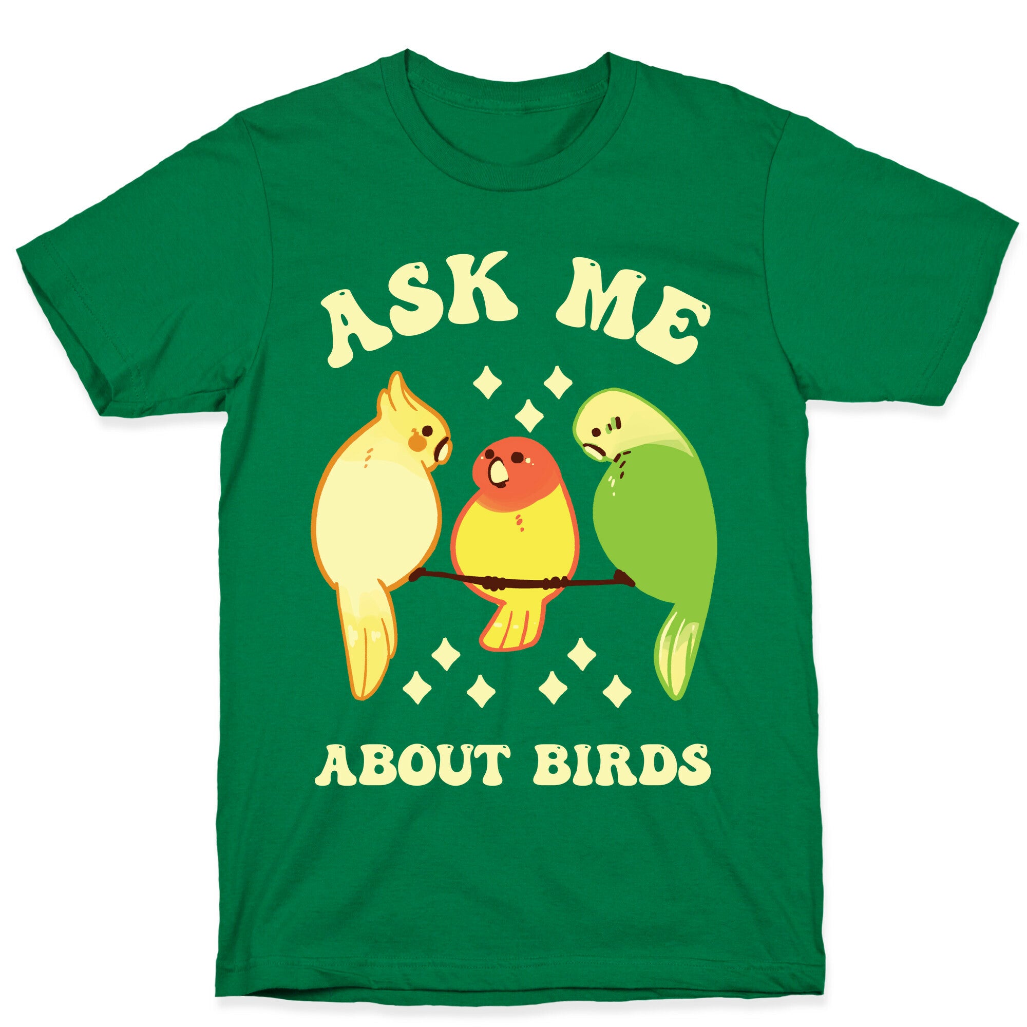 Ask Me About Birds T-Shirt