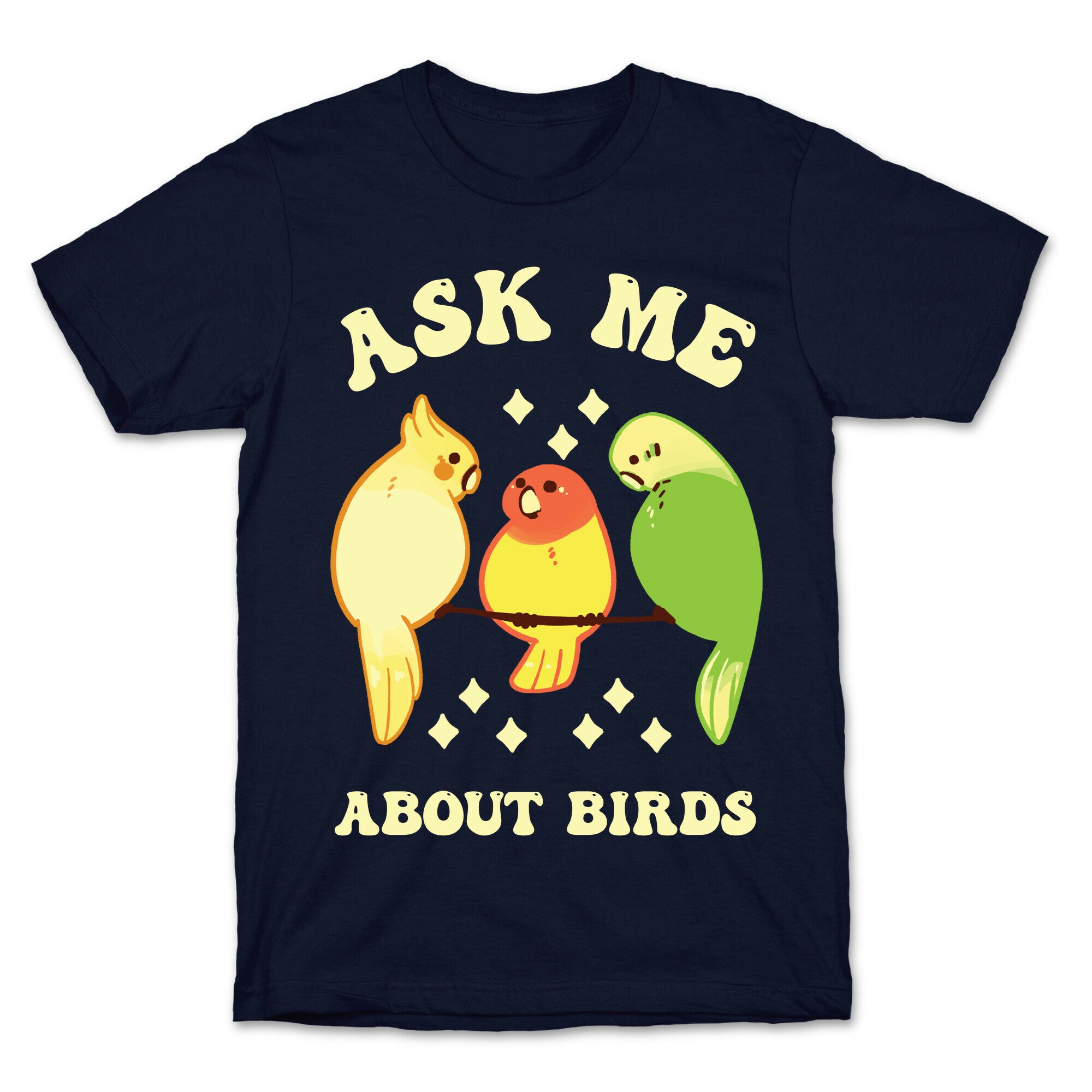Ask Me About Birds T-Shirt