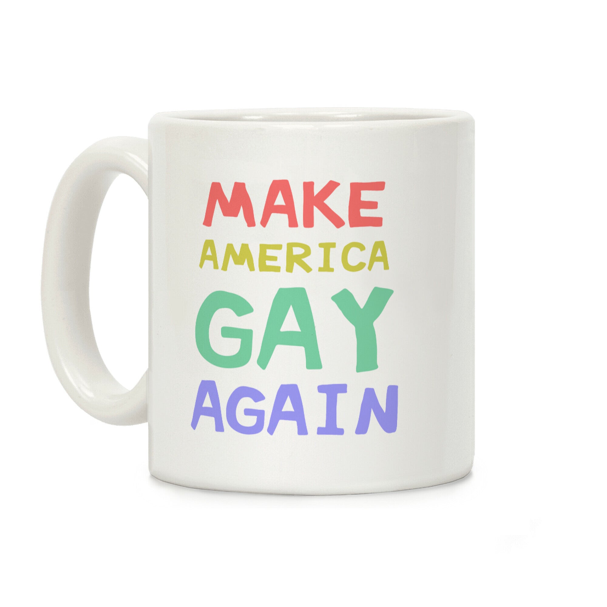Make America Gay Again Coffee Mug