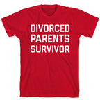Divorced Parents Survivor T-Shirt